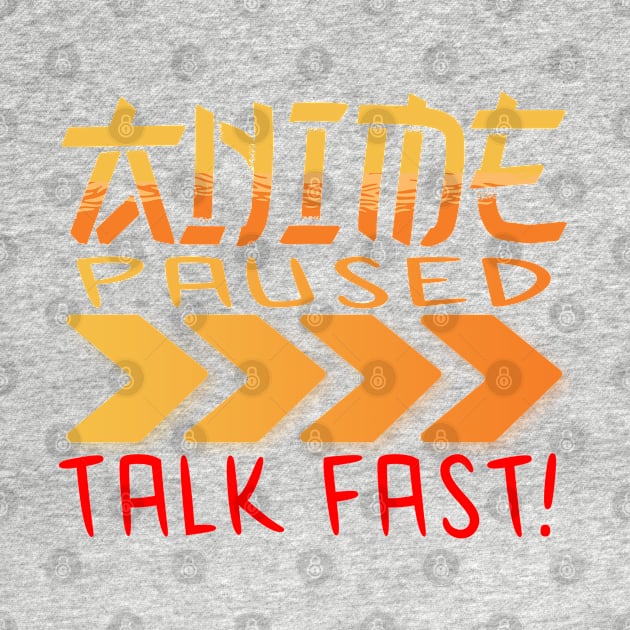 Anime Paused Talk Fast by JayD World